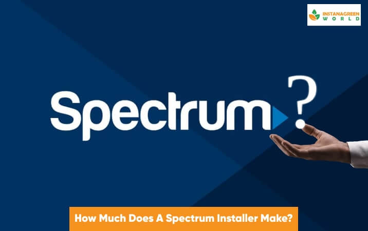 How Much Does A Spectrum Installer Make