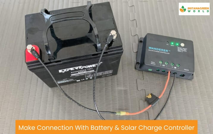 Make Connection With Battery & Solar Charge Controller