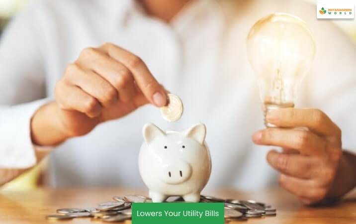 Lowers Your Utility Bills
