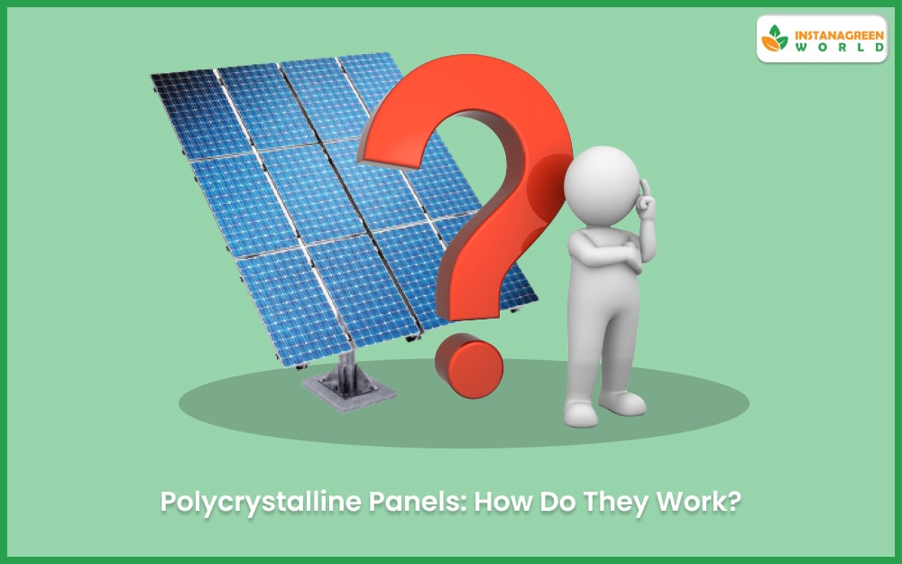 Polycrystalline Panels How Do They Work?